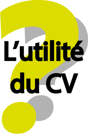 L'utilité du CV